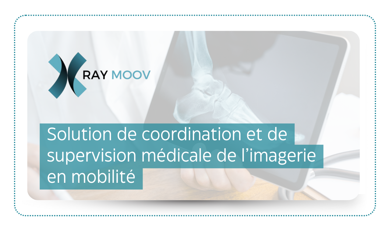 xraymoov startup radiologie france